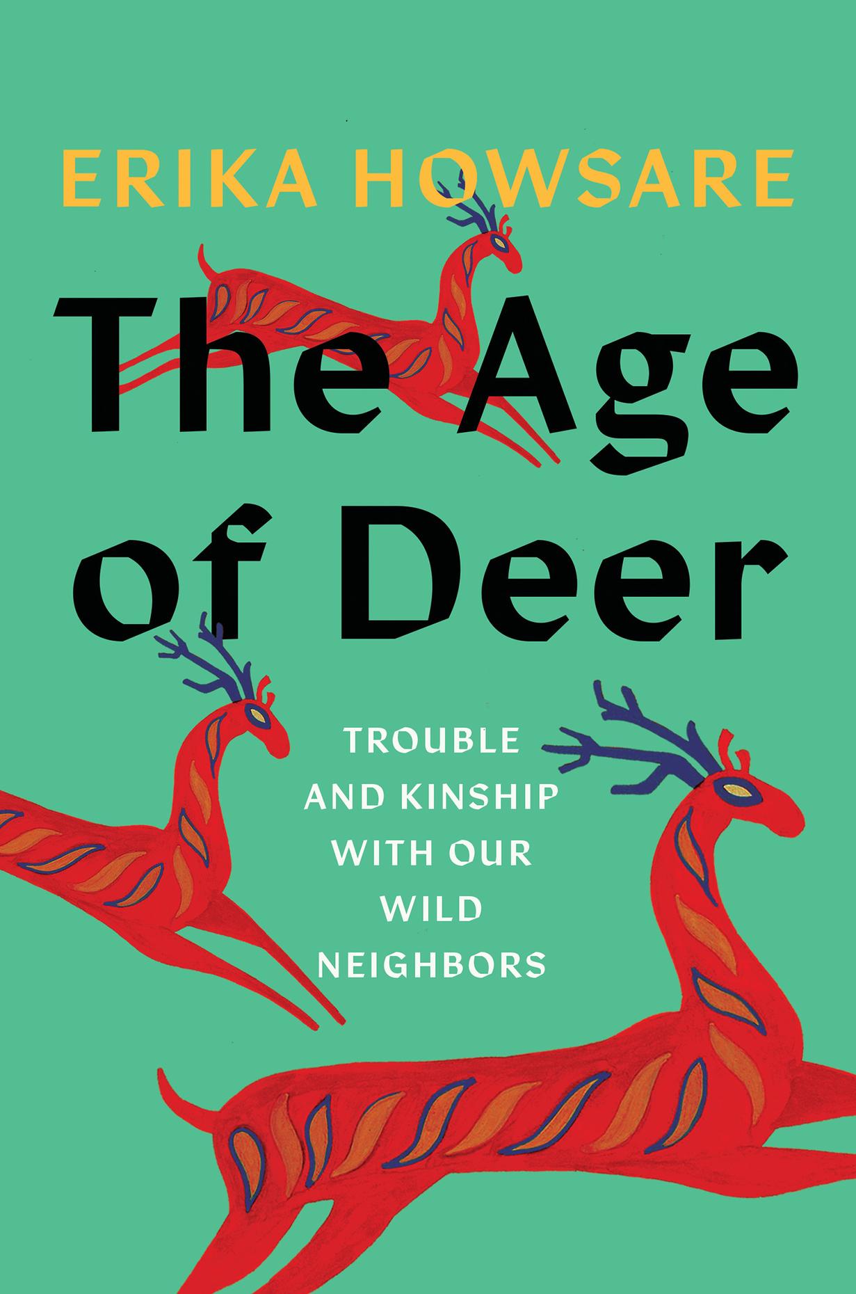 The Age of Deer: Trouble and Kinship with our Wildest Neighbors — All Of It with Alison Stewart cover