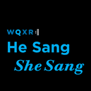 He Sang/She Sang, a podcast about opera.