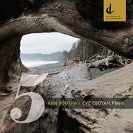 Pianist Eve Egoyan plays Ann Southam in '5'