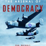 The Arsenal of Democrasy by A. J. Baime
