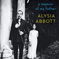 Fairyland: A Memoir of My Father, by Alysia Abbott