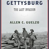 Gettysburg by Allen Guelzo