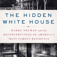 The Hidden White House
