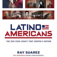 Latino Americans by Ray Suarez
