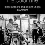 Cutting Across the Color Line by Quincy Mills
