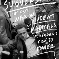 The Subversives by Seth Rosenfeld