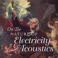 On Nature of Electricity and Acoustics