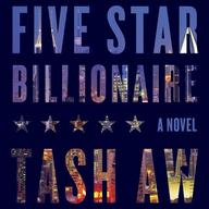 Five Star Billionaire by Tash Aw