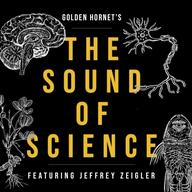 Golden Hornet Presents 'The Sound of Science'