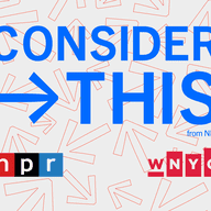 Consider This Podcast from WNYC & NPR