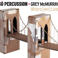 So Percussion & Grey McMurray