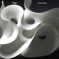 Ergo If Not Inertia