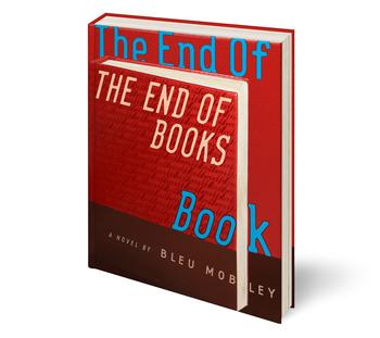 A book cover from Warren Lehrer's "illuminated novel" A Life In Books: The Rise and Fall of Bleu Mobley