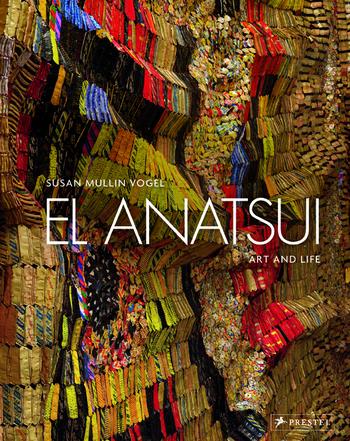 El Anatsui: Art and Life, by Susan Vogel