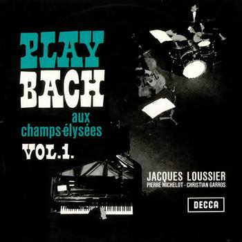 Jacques Loussier: Play Bach