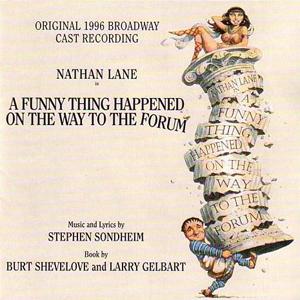 Album cover of 1996 revival of <em>A Funny Thing Happened on the Way to the Forum</em>, starring Nathan Lane. Stephen Sondheim wrote the music and lyrics. Zero Mostel starred in the premiere in 1962.