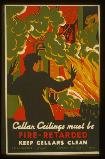 This poster urges NYC homeowners to make sure fire retardant is on their cellar ceilings.