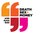 Pull Quote: Reflections from Death, Sex & Money