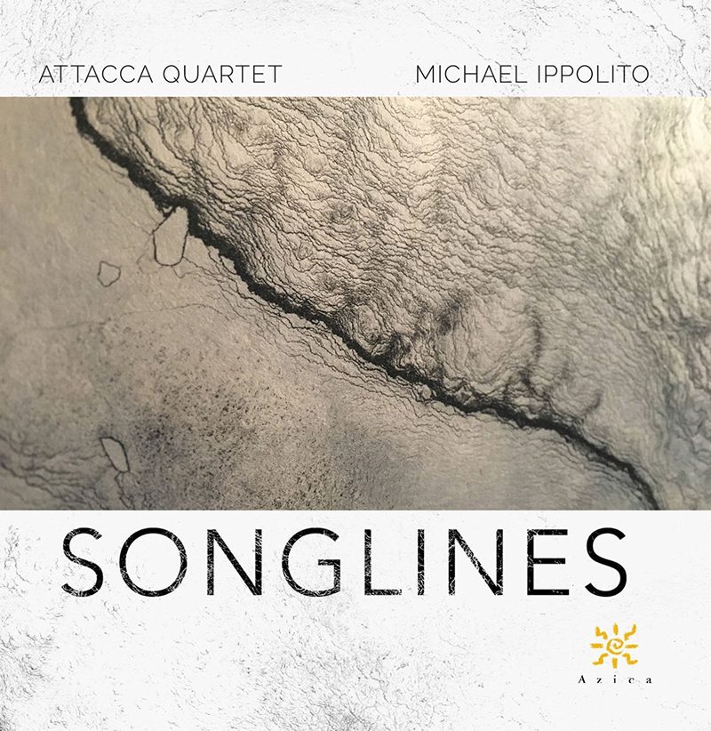 Attacca Quartet | Michael Ippolito: Songlines