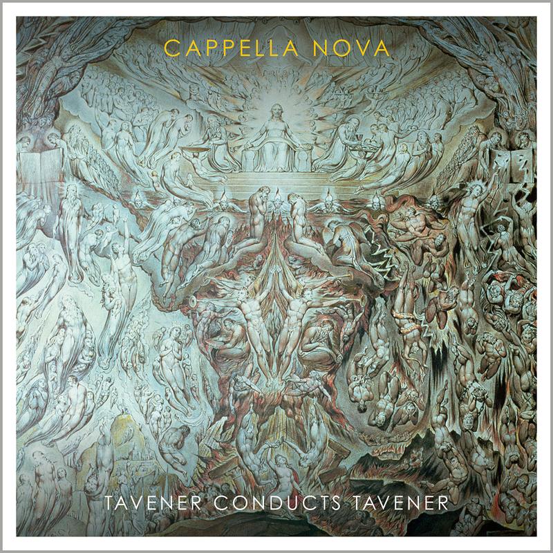 Cappella Nova: Tavener Conducts Tavener