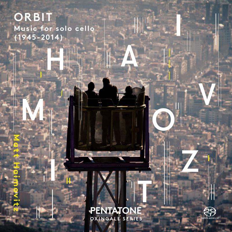 "Matt Haimovitz - Orbit: Music for Solo Cello (1945-2014)"