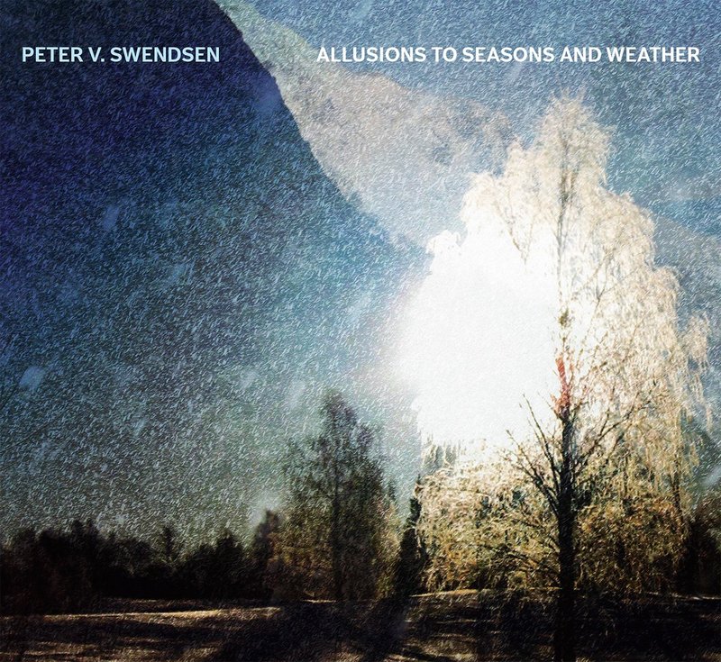 Peter V. Swendsen's "Allusions to Seasons and Weather"