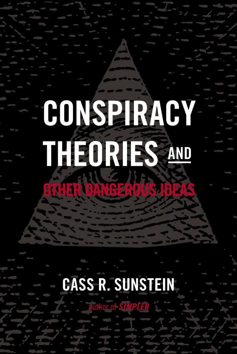 Conspiracy Theories by Cass Sunstein