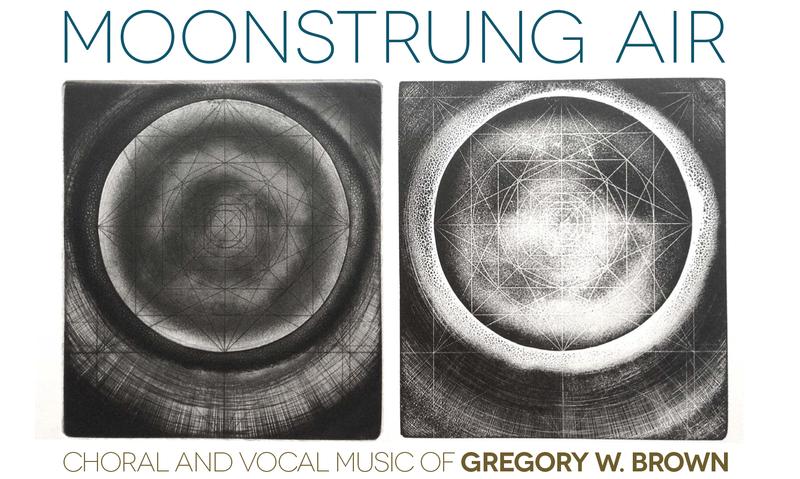 "Gregory W. Brown: Moonstrung Air"