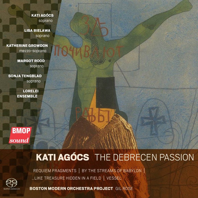 Kati Agócs: The Debrecen Passion