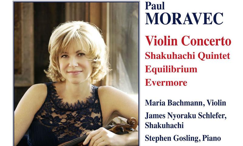 Paul Moravec: Violin Concerto, Shakuhachi Quintet