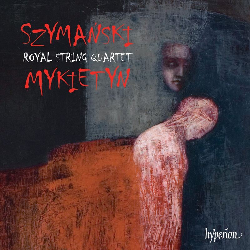 "Royal String Quartet: Szymanski and Mykietyn"