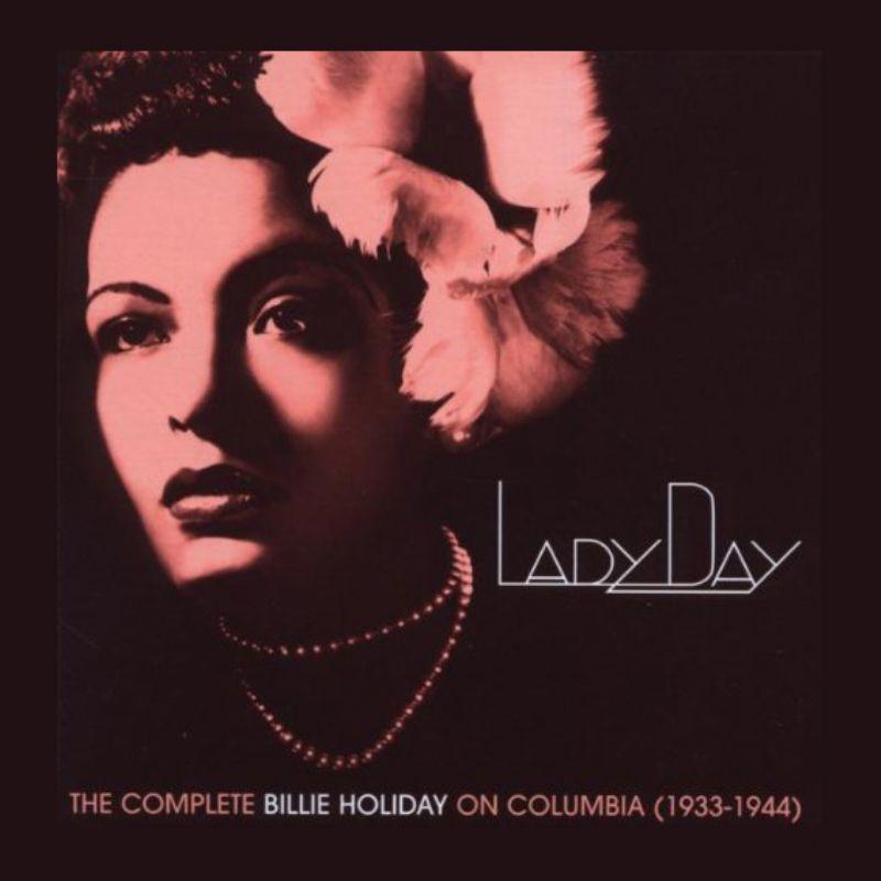 Lady Day The Complete Billie Holiday on Columbia WNYC New York Public Radio, Podcasts, Live Lady Day The Complete Billie Holiday on Columbia WNYC New York Public Radio, Podcasts, Live