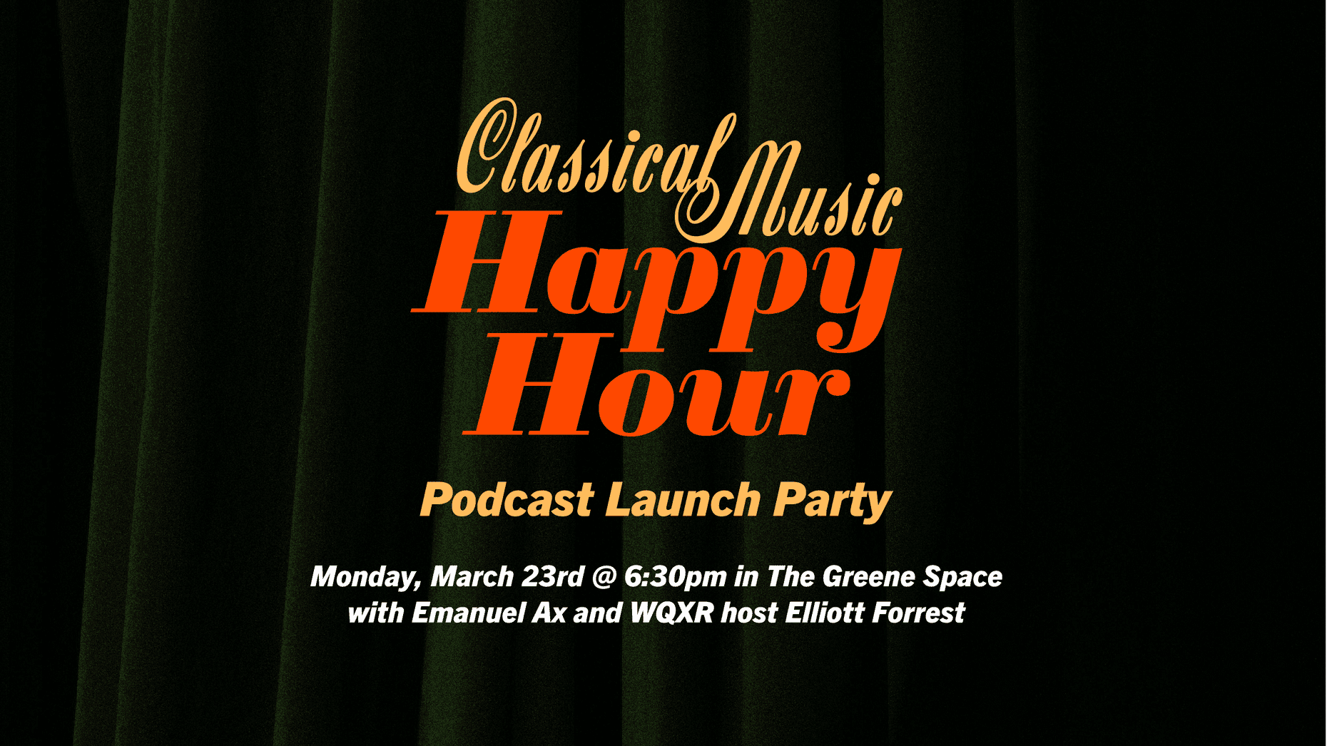 Classical Music Happy Hour Launch Party with Emanuel Ax and Elliott Forrest