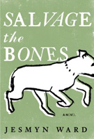 Book cover for Jesmyn Ward's Salvage the Bones